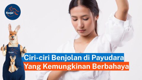 ciri benjolan di payudara | roojai.co.id