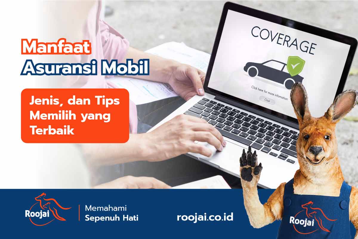 Manfaat Asuransi Mobil, Jenis, dan Tips Memilih yang Terbaik