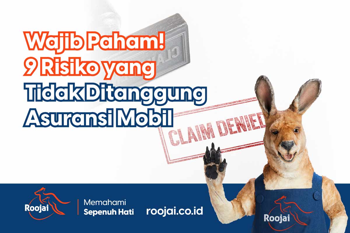 risiko yang tidak ditanggung asuransi mobil | roojai.co.id