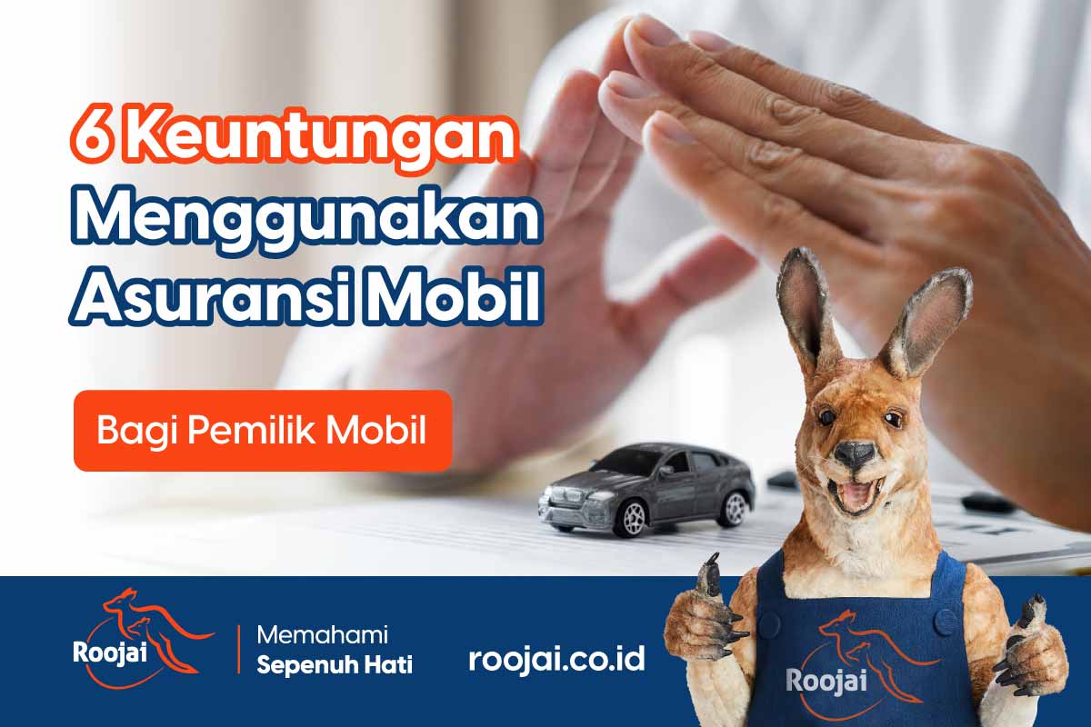 6 Keuntungan Menggunakan Asuransi Mobil bagi Pemilik Mobil