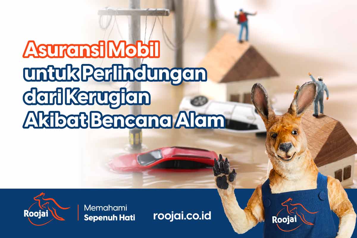 Asuransi mobil untuk perlindungan dari kerugian akibat bencana alam