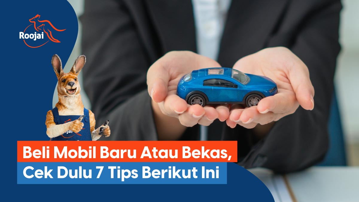 beli mobil baru atau bekas | roojai.co.id