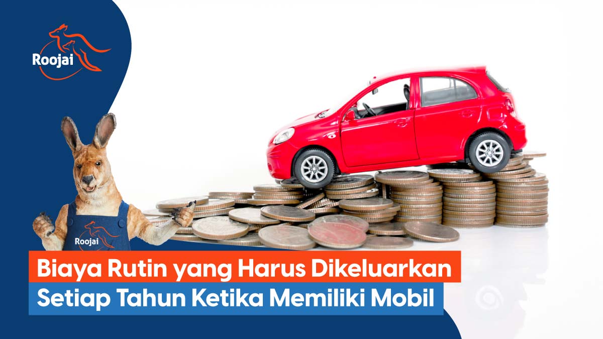 biaya perawatan mobil | roojai.co.id