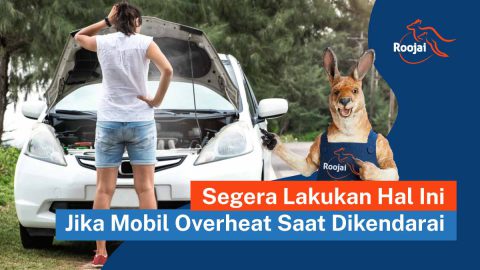 penyebab mobil overheat, mesin mobil panas | roojai.co.id