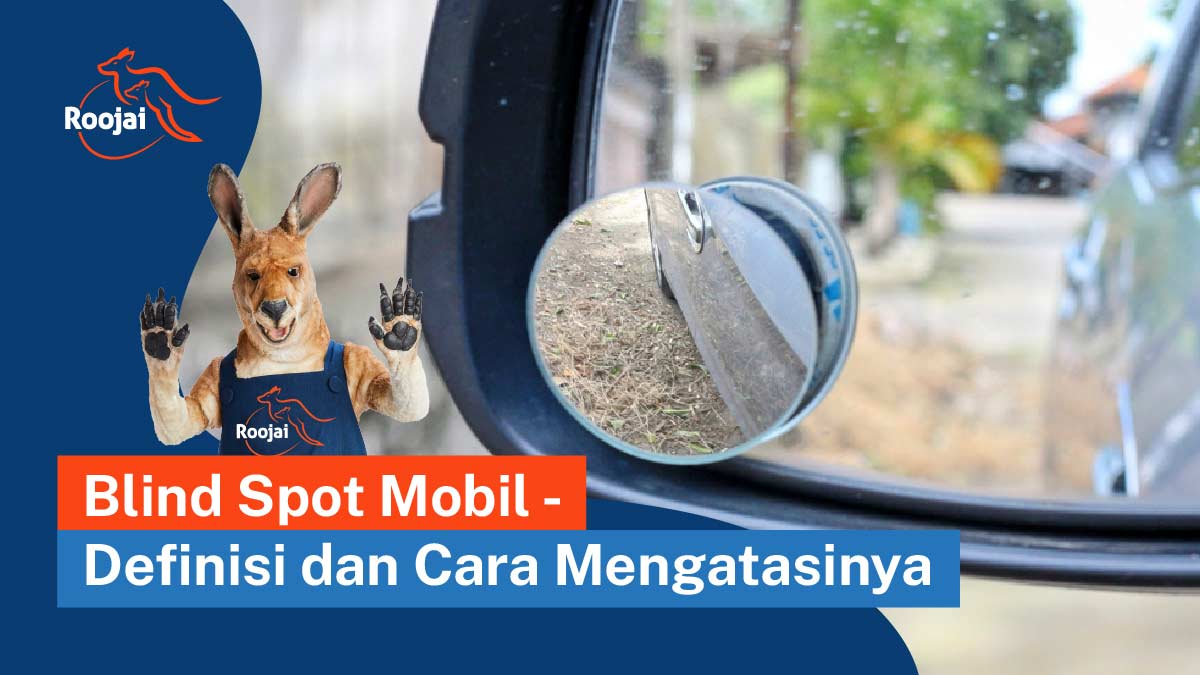 blind spot mobil dan cara mengatasi blind spot | roojai.co.id