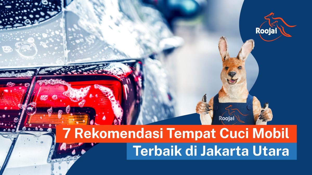 7 Rekomendasi Tempat Cuci Mobil Terbaik di Jakarta Utara