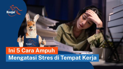 Mengatasi Stres di Tempat Kerja | roojai.co.id