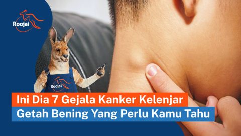 Gejala Kanker Kelenjar Getah Bening | roojai.co.id