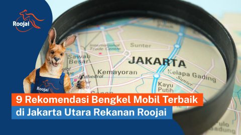 Bengkel Mobil Terbaik di Jakarta Utara | roojai.co.id