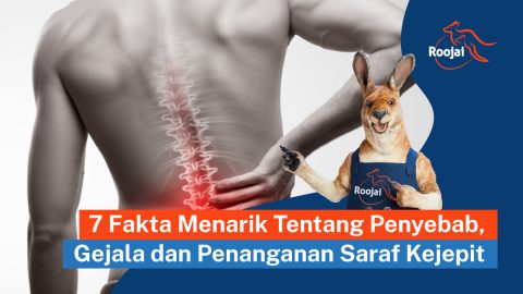 Fakta Menarik Tentang Penyebab dan Gejala Saraf Kejepit | roojai.co.id