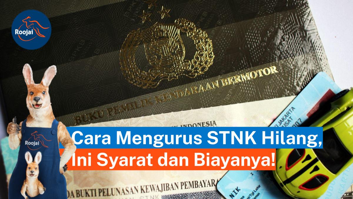 Cara mengurus STNK hilang I Roojai.co.id