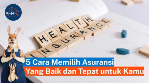 cara memilih asuransi yang baik | roojai.co.id