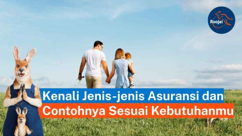 jenis asuransi dan contohnya | roojai.co.id