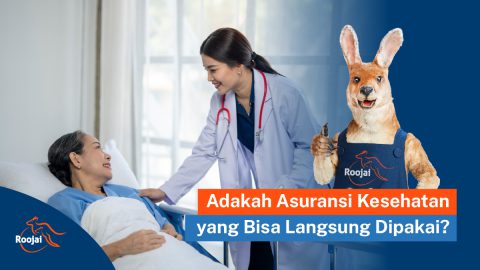 Adakah Asuransi Kesehatan yang Bisa Langsung Dipakai I Roojai.co.id
