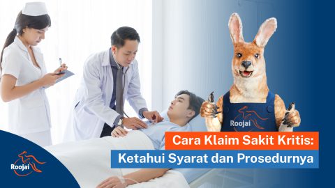 Cara Klaim Sakit Kritis Syarat, Prosedur dan Tips Disetujui I Roojai.co.id