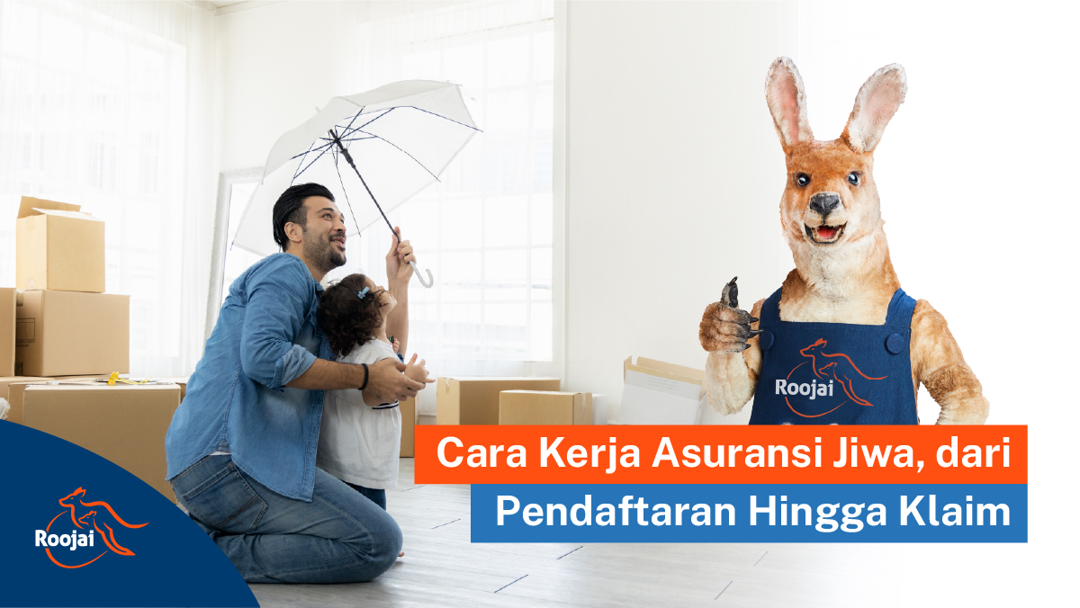 Cara Kerja Asuransi Jiwa, dari Pendaftaran Hingga Klaim I Roojai.co.id
