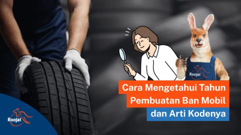 cara melihat tahun pembuatan ban | roojai.co.id