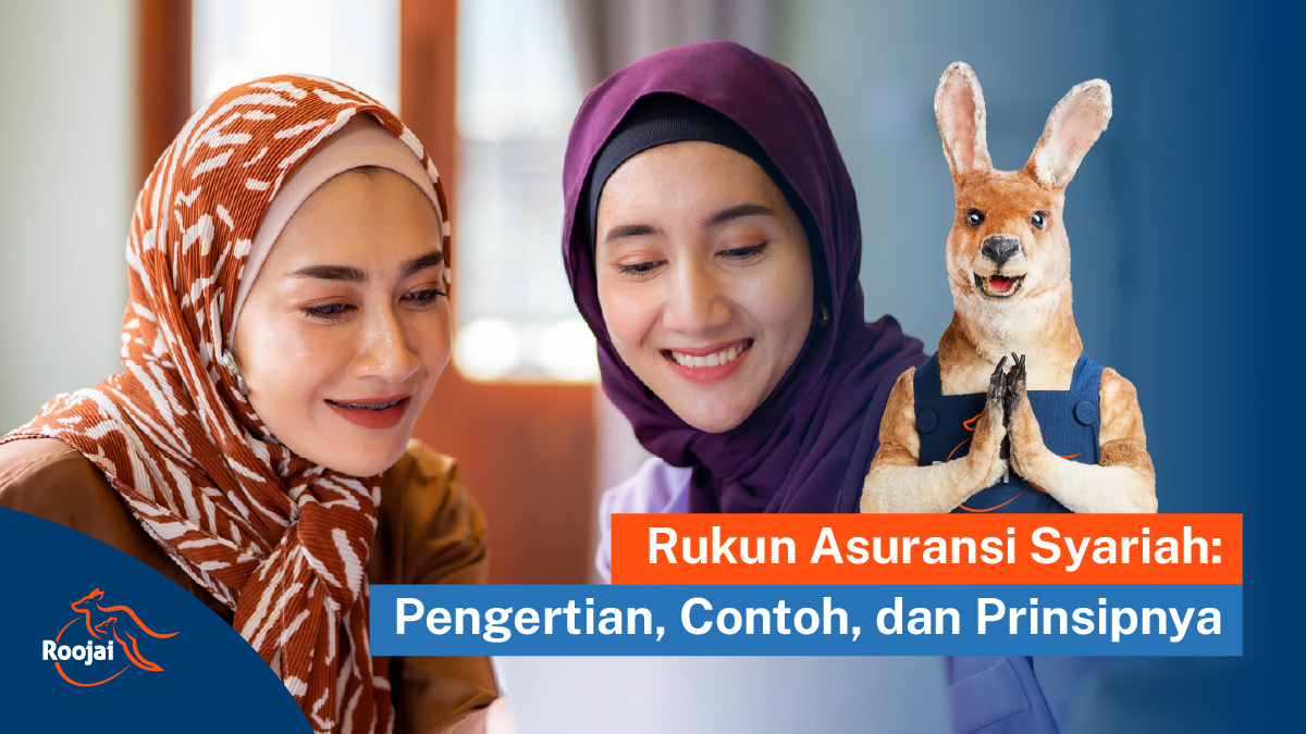 Rukun Asuransi Syariah Pengertian, Contoh, dan Prinsipnya I Roojai.co.id