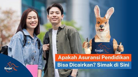 Apakah Asuransi Pendidikan Bisa Dicairkan I Roojai.co.id