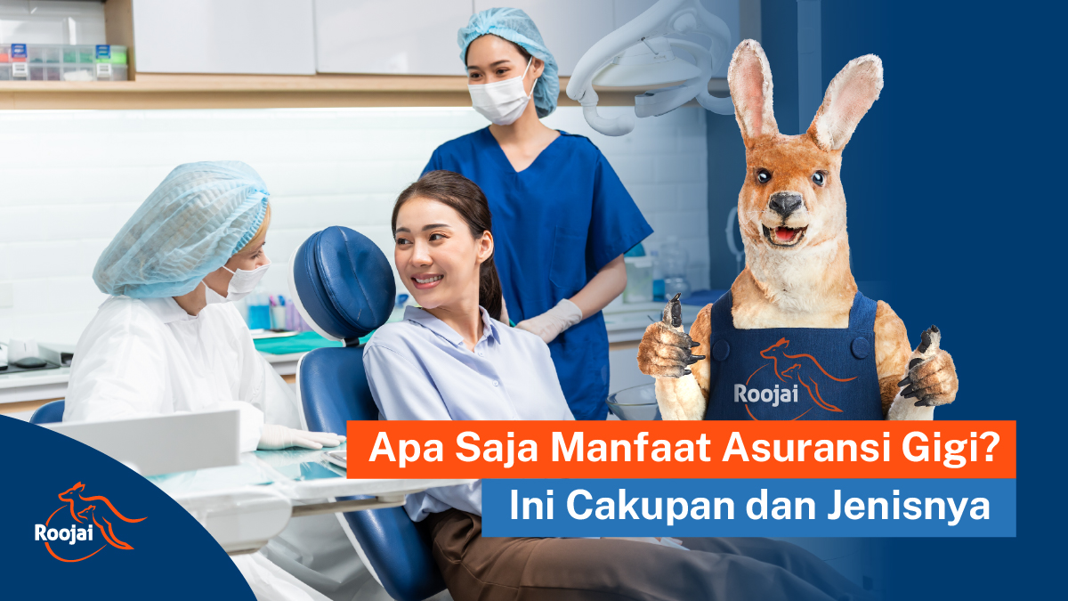 Manfaat Asuransi Gigi I Roojai.co.id