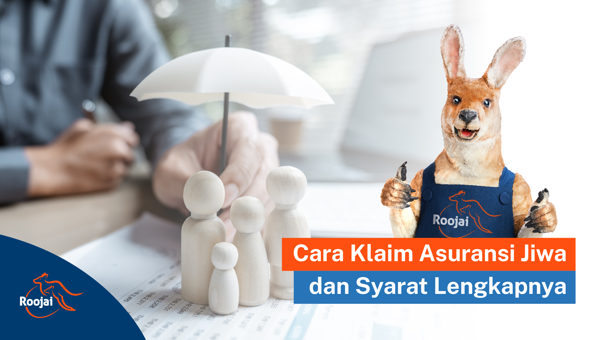 Cara Klaim ASuransi Jiwa dan Syarat Lengkapnya I Roojai.co.id